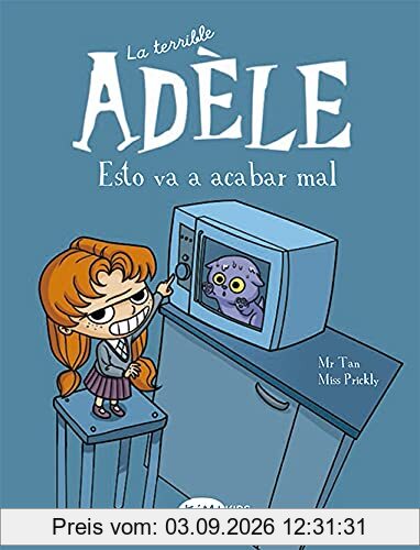 La terrible Adèle Vol.1 Esto va a acabar mal: Esto va a acabar mal