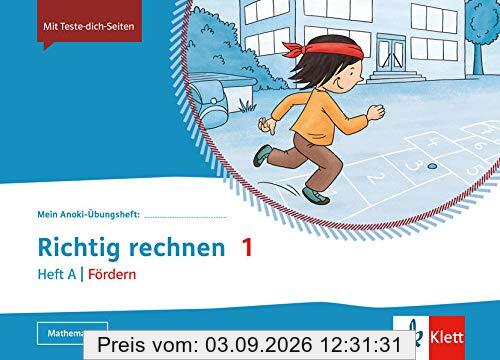 Richtig Rechnen 1. Heft A | Fördern: Übungsheft Klasse 1 (Mein Anoki-Übungsheft)