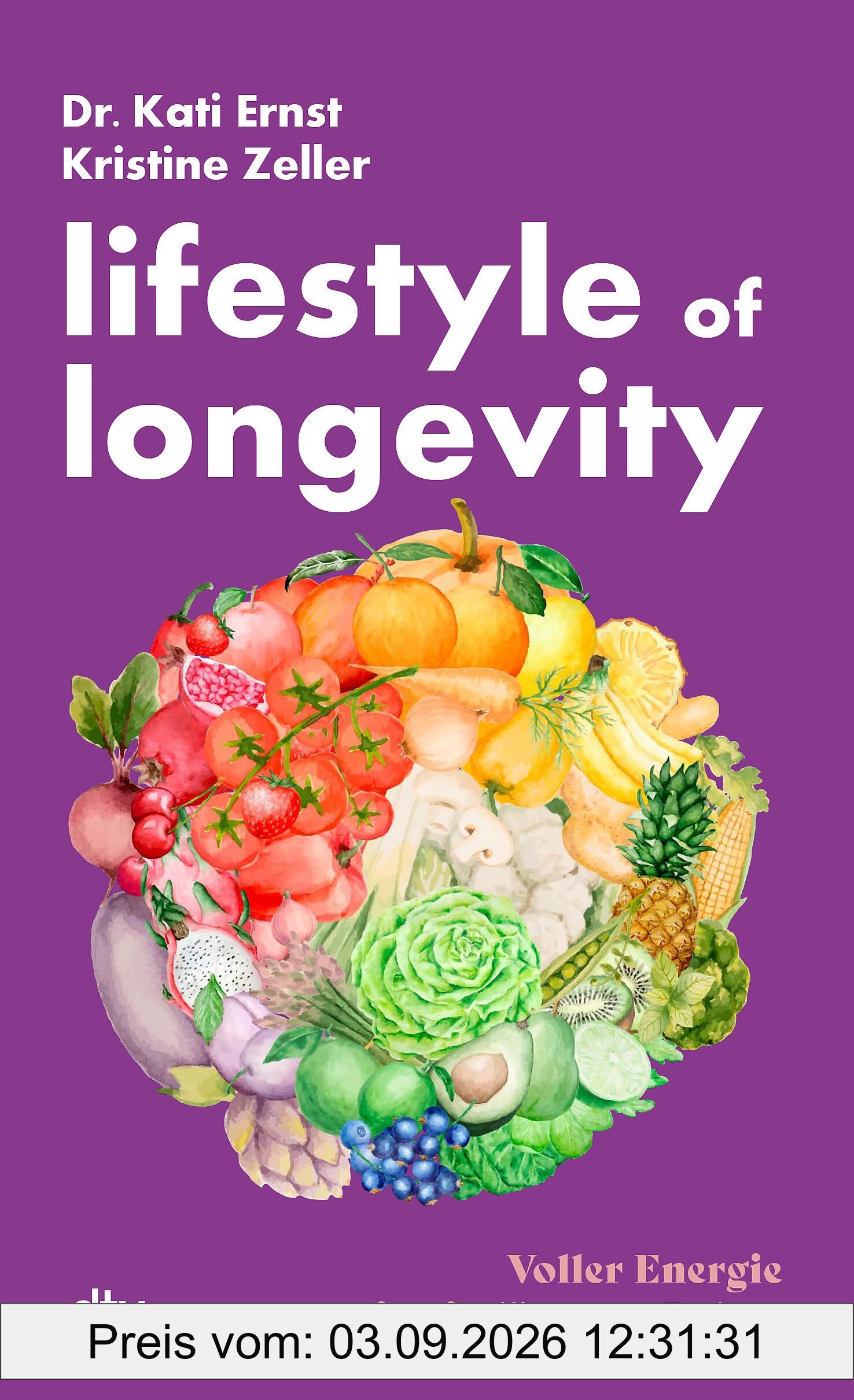 Lifestyle of Longevity: Voller Energie in ein längeres Leben | Mit 77 Hacks für jeden Alltag mit Sofort-Effekt