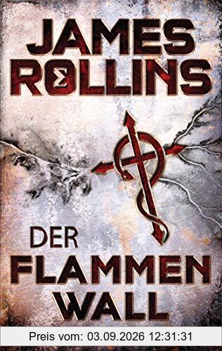 Der Flammenwall: Roman (SIGMA Force, Band 14)