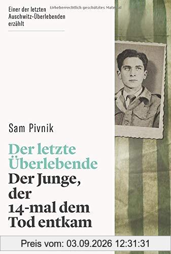 Der letzte Überlebende: Der Junge, der 14-mal dem Tod entkam