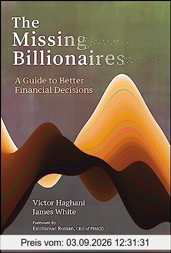 The Missing Billionaires: A Guide to Better Financial Decisions