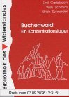 Buchenwald. Ein Konzentrationslager: Berichte, Bilder, Dokumente
