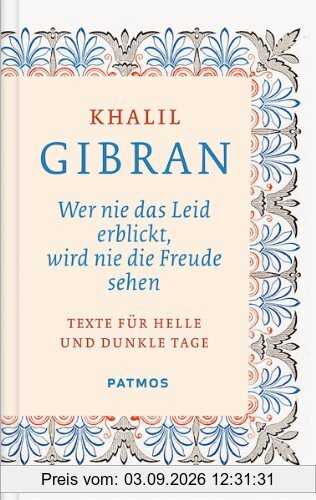 Wer nie das Leid erblickt, wird nie die Freude sehen - Texte für helle und dunkle Tage