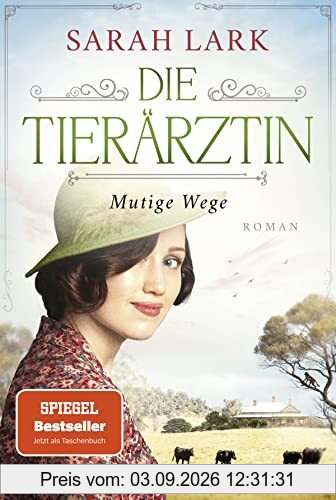 Die Tierärztin - Mutige Wege: Roman. Das mitreißende Schicksal zweier Familien von 1906 bis 1966. Das mitreißende Schicksal zweier Familien von 1906 bis 1966 (Tierärztin-Saga, Band 3)
