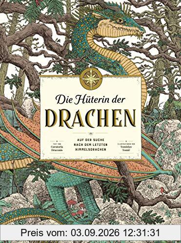 Die Hüterin der Drachen: Auf der Suche nach dem letzten Himmelsdrachen