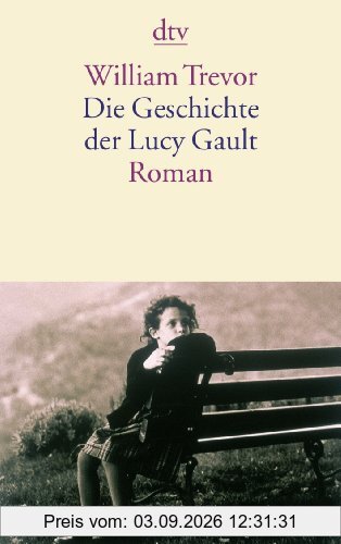 Die Geschichte der Lucy Gault: Roman