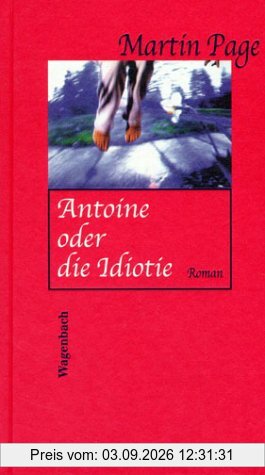 Antoine oder die Idiotie