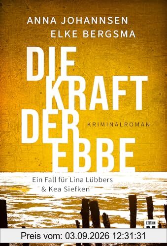 Die Kraft der Ebbe (Ein Fall für Lina Lübbers & Kea Siefken, Band 3)