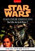 Star Wars: Das Erbe der Jedi-Ritter 7: Anakin und die Yuuzhan Vong: BD 7
