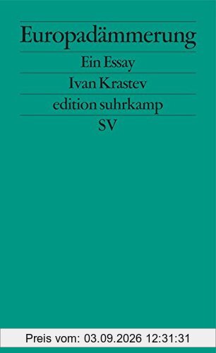 Europadämmerung: Ein Essay (edition suhrkamp)