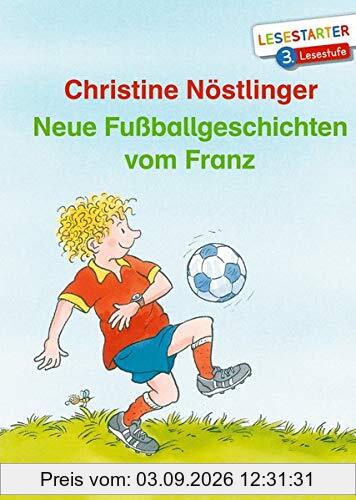 Neue Fußballgeschichten vom Franz (Lesestarter)