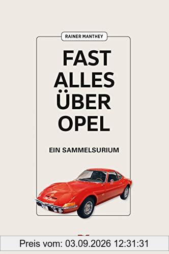 Fast alles über Opel: Ein Sammelsurium