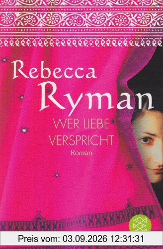 Wer Liebe verspricht: Roman