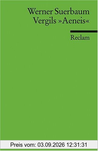 Vergils Aeneis: Epos zwischen Geschichte und Gegenwart. (Literaturstudium)