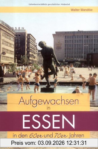 Aufgewachsen in Essen in den 60er und 70er Jahren