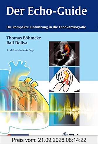 Der Echo-Guide: Die kompakte Einführung in die Echokardiografie