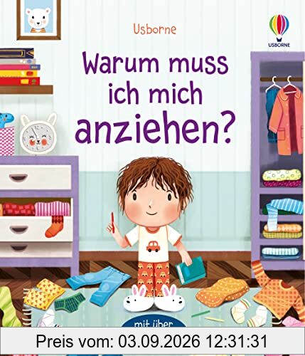 Warum muss ich mich anziehen?: mit über 35 Klappen (Erste Fragen und Antworten)