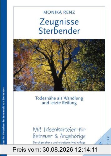 Zeugnisse Sterbender: Todesnähe als Wandlung und letzte Reifung