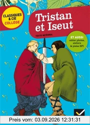 Tristan et Iseut : XIIe siècle : texte intégral
