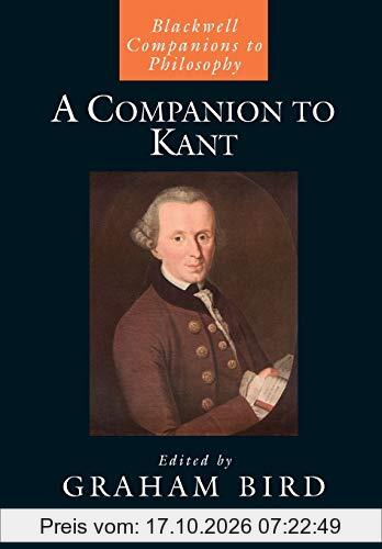 Companion Kant (Blackwell Companions to Philosophy)