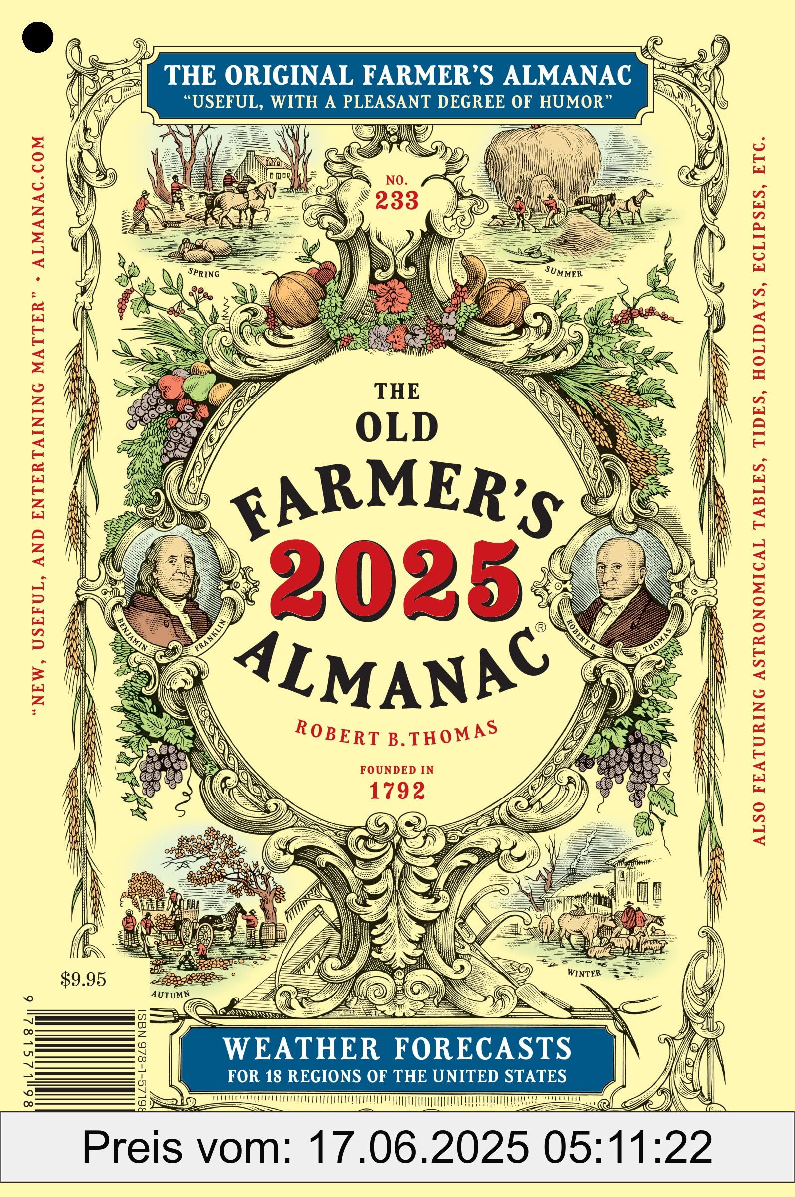 Binding : paperback, Label : The 2025 Old Farmer's Almanac, medium : paperback, numberOfPages : 288, publicationDate : 2024-08-27, releaseDate : 2024-08-27, languages : english, ISBN : 1571989897