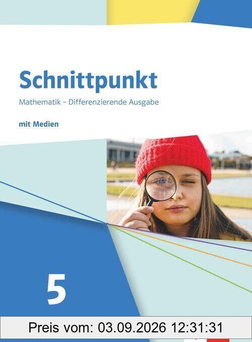 Schnittpunkt Mathematik 5. Schulbuch mit Medien Klasse 5. Differenzierende Ausgabe A ab 2026