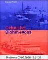 Gebaut bei Blohm + Voss