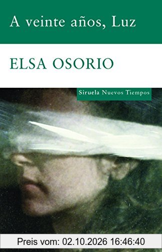 A veinte años, luz (Nuevos Tiempos, Band 118)
