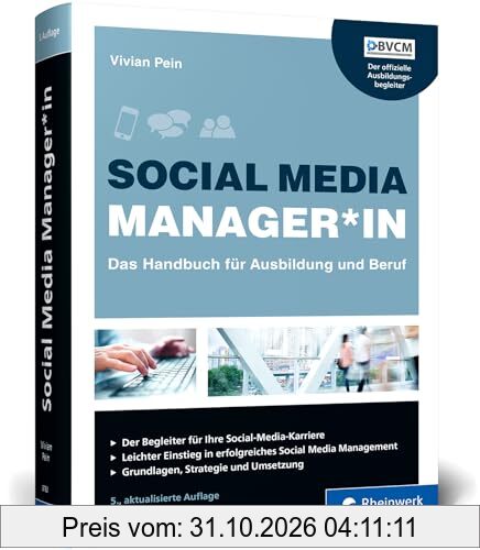 Social Media Manager*in: Das Handbuch für Ausbildung und Beruf. Der offizielle Ausbildungsbegleiter des BVCM. Bestseller in 5. Auflage!