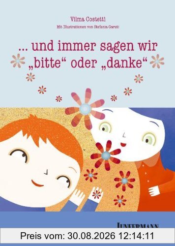 ... und immer sagen wir bitte oder danke