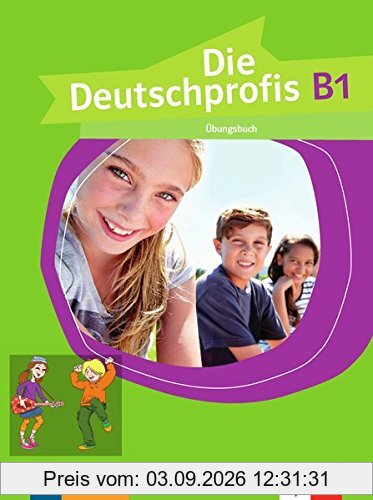 Die Deutschprofis B1 : Ubungsbuch