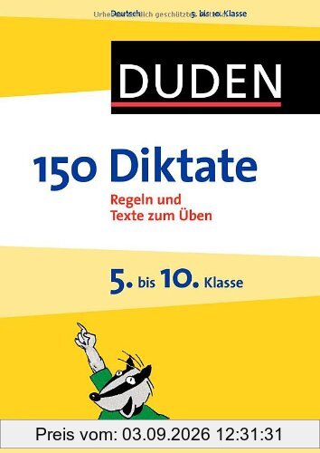 Duden - 150 Diktate 5. bis 10. Klasse: Regeln und Texte zum Üben