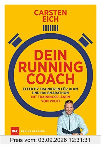 Dein Running-Coach: Effektiv trainieren für 10 km und Halbmarathon