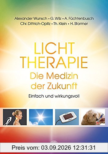 Licht - Die Medizin der Zukunft: Einfach und wirkungsvoll