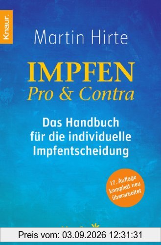 Impfen Pro & Contra: Das Handbuch für die individuelle Impfentscheidung