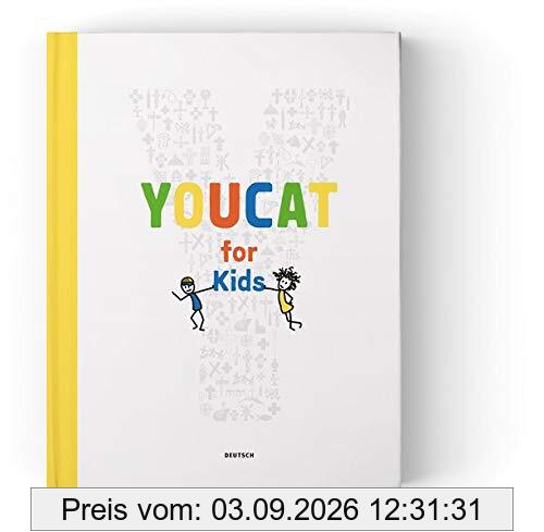 YOUCAT for Kids: Katholischer Katechismus für Kinder und Eltern. Mit einem Vorwort von Papst Franziskus
