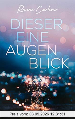 Dieser eine Augenblick: Roman
