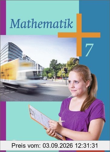Mathematik - Ausgabe 2014 für die Klassen 6 und 7 Sekundarstufe I: Schülerband 7: Klassen 6 und 7 - Ausgabe 2014. Sekundarstufe 1