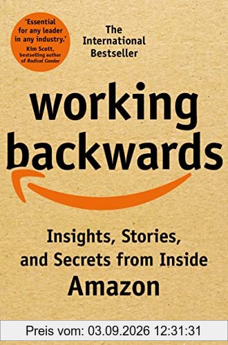 Working Backwards: Insights, Stories, and Secrets from Inside Amazon
