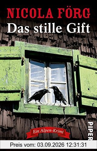 Das stille Gift: Ein Alpen-Krimi (Alpen-Krimis, Band 7)