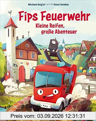 Fips Feuerwehr - Kleine Reifen, große Abenteuer: Bilderbuch
