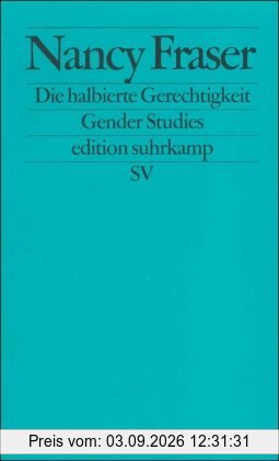 Die halbierte Gerechtigkeit: Schlüsselbegriffe des postindustriellen Sozialstaats (edition suhrkamp)