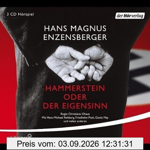 Hammerstein oder Der Eigensinn: Eine deutsche Geschichte