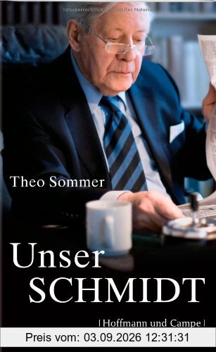 Unser Schmidt: Der Staatsmann und Publizist