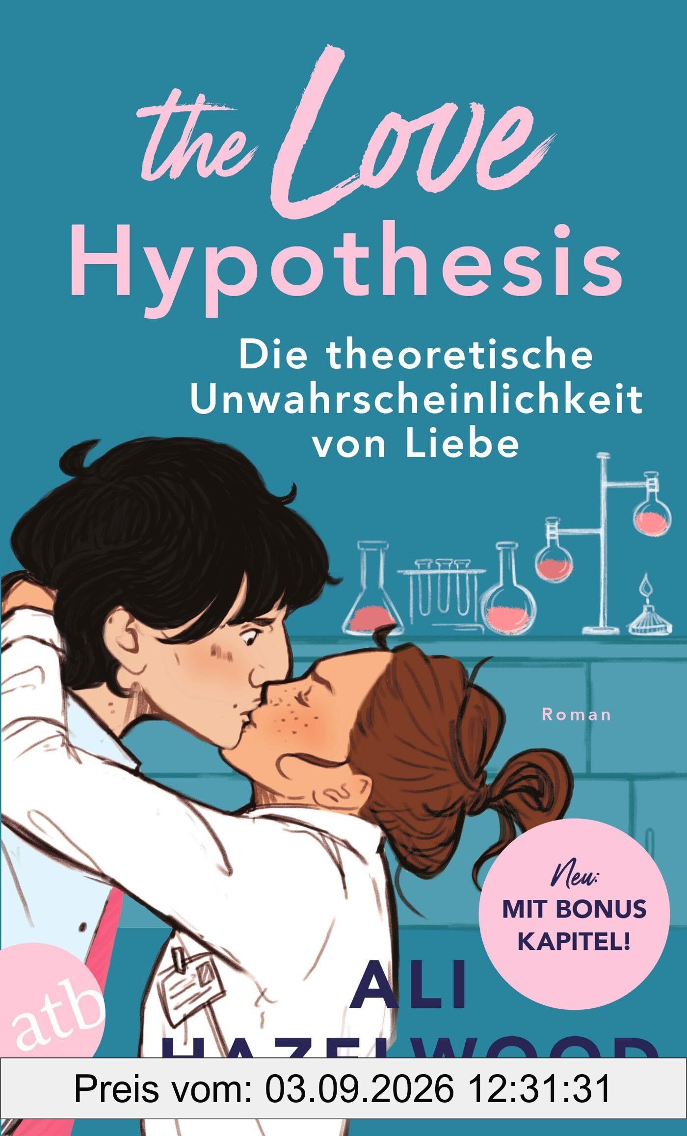 The Love Hypothesis – Die theoretische Unwahrscheinlichkeit von Liebe: Roman | »Limitierte Auflage mit farbig gestaltetem Buchschnitt – nur solange der Vorrat reicht.«