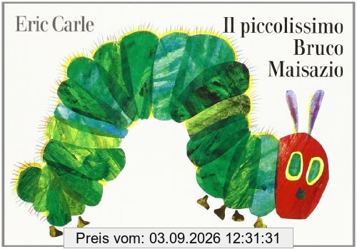 Eric Carle - Italian: Il piccolissimo bruco maisazio