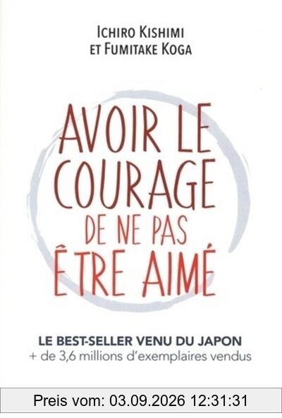 Avoir le courage de ne pas être aimé