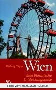 Wien. Eine literarische Entdeckungsreise.