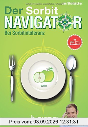LAXIBA - Der Sorbitnavigator: Bei Sorbitintoleranz (Die Ernährungsnavigatorbücher)